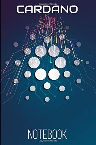 Cardano ADA Notebook: 120 Lined Pages 6x9 Notebook: Cardano Cryptocurrency Paperback Blank Book | Crypto Password Journal | Password Manager | Cardano Gift (Volume 16)