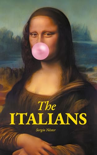 The Italians: Uncover the authentic Italy with 30 short real-life stories