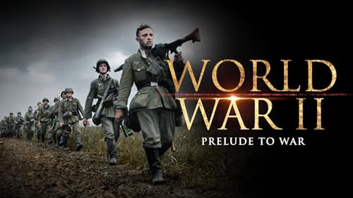 World War II: The Prelude to War