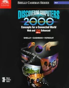 Discovering Computers 2000, Concepts for a Connected World, Web and CNN Enhanced, Brief Edition