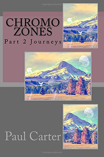 Chromo Zones: Part 2 Journeys