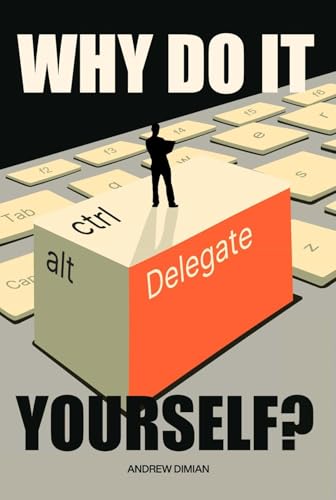 WHY DO IT YOURSELF?