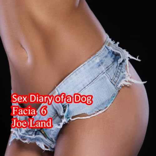 Sex Diary of a Dog, Facia 6 cover art