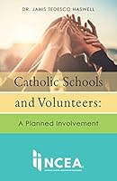 Catholic Schools and Volunteers: A Planned Involvement 1558336117 Book Cover