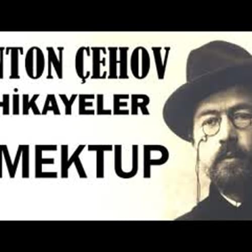 Mektup Anton &Ccedil;ehov Hikayeler sesli kitap tek par&ccedil;a seslendiren Akın ALTAN