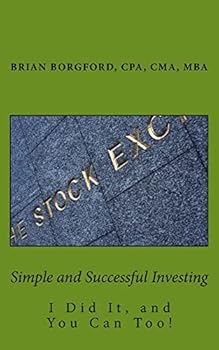 Paperback Simple and Successful Investing: I Did It, and You Can Too! Book