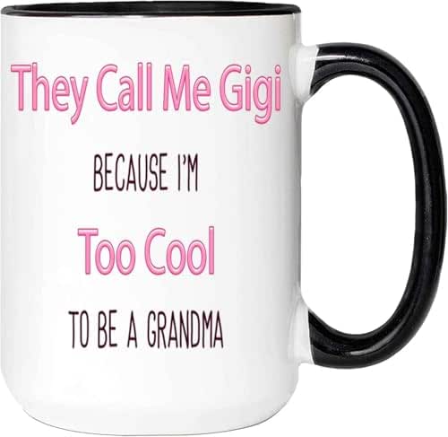 Humorous Gift Idea Humorous Gift for Cool - I'm Too Cool To Be a Grandma - Mother's Day Gift Idea - 15 Oz White Ceramic Black Inner Mug