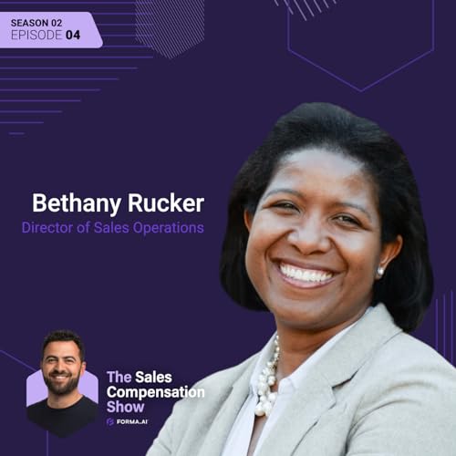 Transparency and Trust in Sales Compensation Success with Bethany Rucker, Director of Sales Operations Podcast Por  arte de portada