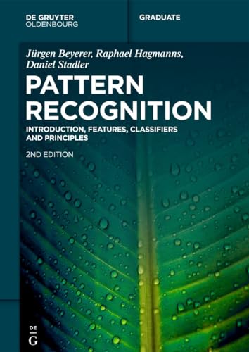 Pattern Recognition: Introduction, Features, Classifiers and Principles (De Gruyter Textbook) view 2