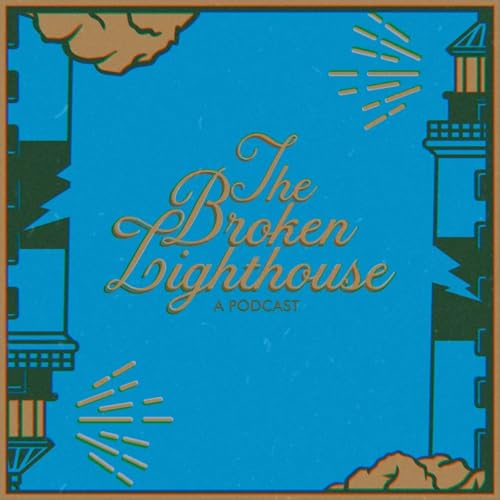 The Broken Lighthouse Podcast Por Preston Light arte de portada
