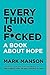 Mark Manson Collection 2 Books Set (The Subtle Art of Not Giving a F*ck, Everything Is F*cked)