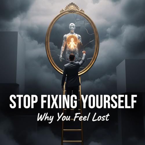 STOP FIXING YOURSELF: Why "Hollow Success" is Making You Miserable