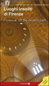 Hardcover Luoghi insoliti di Firenze. Ediz. italiana e inglese Book