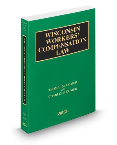 Wisconsin Workcomp Wisconsin Workers' Compensation Law, 2012-2013 ed. (Vol. 17, Wisconsin ...