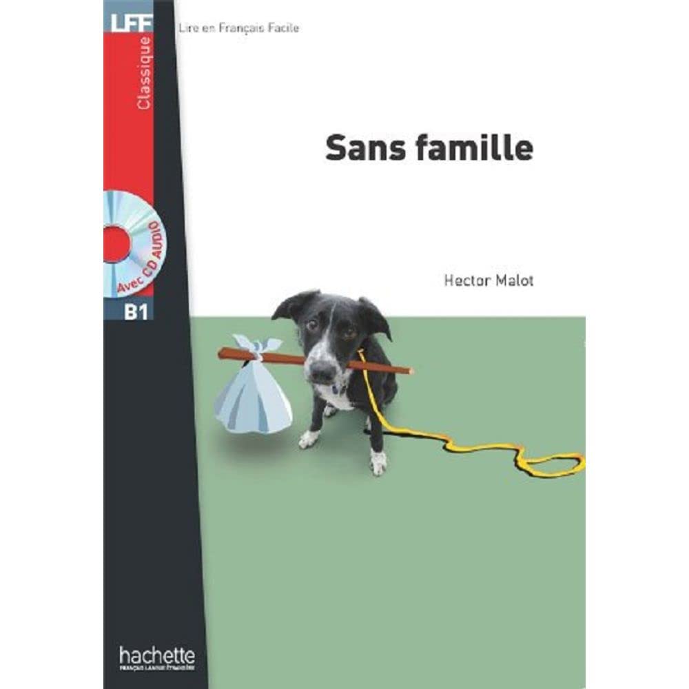 Sans famille - Livre + online audio: B1 (Lff (Lire En Francais Facile)) (Lire en français facile Classique B1)