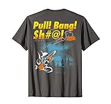 Pull Bang Sh#@! Skeet Trap Sporting Clay Short Sleeve Shirt