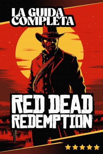  Red Dead Redemption: La Guida Completa