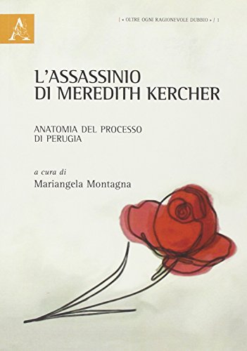 L'assassinio di Meredith Kercher. Anatomia del processo di Perug