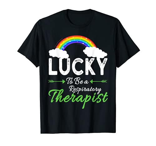 Lucky To Be A Respiratory Therapist St Patricks Day Regalo Maglietta