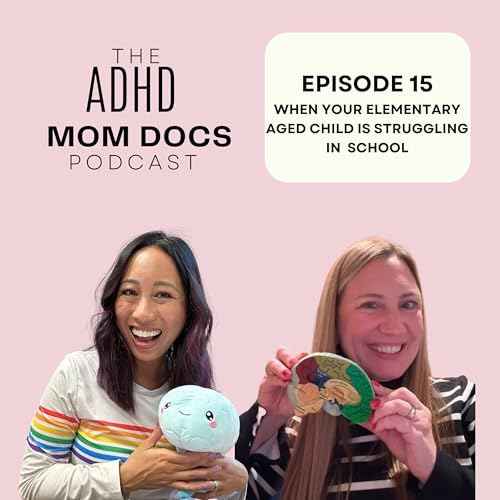 15: When Your Elementary Aged Child Is Struggling in School