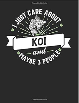 Paperback Funny Koi Notebook Journal - I Just Care About Koi - 7.44x9.69 Composition Book College Ruled: Cute Notebook Gift for Koi Lovers - Funny Composition Book Notepad for School, Work and Journaling Book