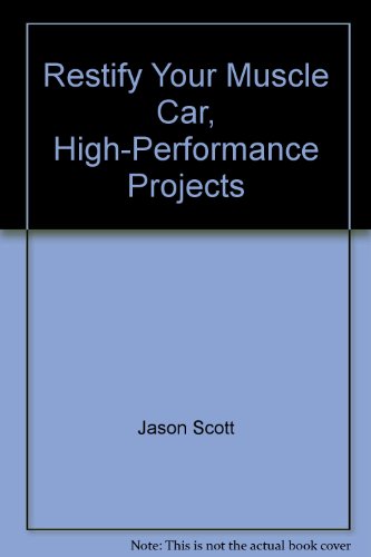Restify Your Muscle Car: High-Performance Proje... 1581593287 Book Cover