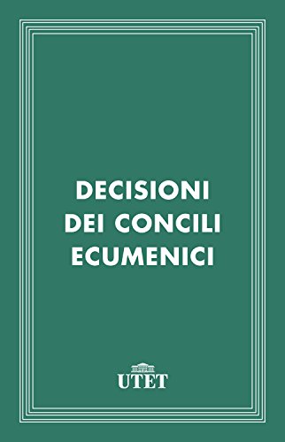 Decisioni dei Concili Ecumenici (Classici della religione) di [Aa. Vv., Giuseppe Alberigo]