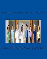 Fluid and Electrolytes for Nursing Students 1505558735 Book Cover