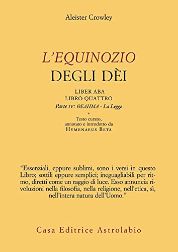 L'Equinozio degli Dèi. Liber ABA, Libro Quattro. Parte IV: Thelema - La Legge
