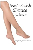 Feet Fetish: Volume 2 1507875584 Book Cover