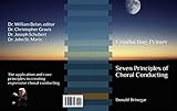 Conducting Primer: Seven Principles of Choral Conducting