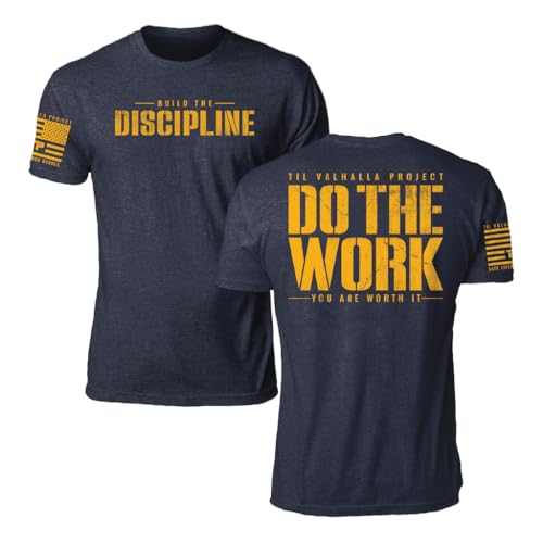 Til Valhalla Project Do the Work Graphic Tee Veteran Owned & Operated Proudly Printed in The USA Navy