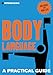 Produktbild A Practical Guide to Body Language: Read & Send the Right Signals (Introducing: The Practical Guides)