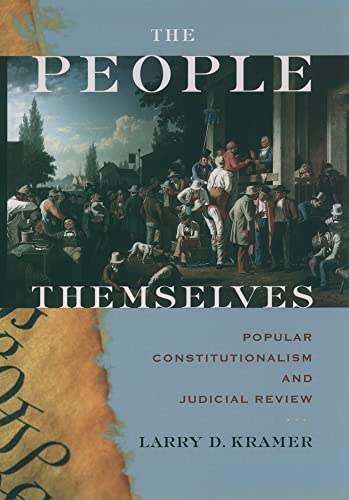 The People Themselves: Popular Constitutionalism and Judicial Review Cover