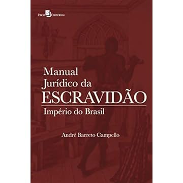 Capa do livro Manual Jurídico da Escravidão: Império do Brasil