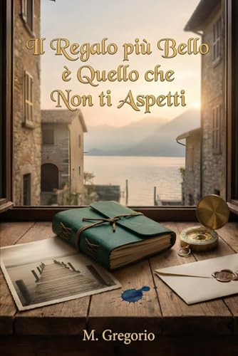 Il Regalo più Bello è Quello che Non ti Aspetti: Un romanzo rosa emozionante e commovente. Tra misteriosi regali, segreti del passato e un amore inatteso, una storia di rinascita che tocca il cuore.