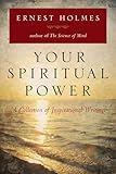 Your Spiritual Power: A Collection of Inspirational Writings