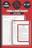 Vehicle Maintenance Log Book: Car Repair Journal | Service & Oil Change | Car Maintenance Log Book with 9 Maintenance Measures You Can DIY