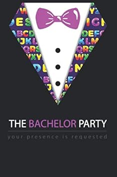 The Bachelor Party Your Presence Is Requested Girl Gift Notebook 2020 : The Bachelor Party Girl Gift Lined Notebook / Journal / Diary Gift, 110 Blank Pages, 6x9 Inches, Matte Finish Cover