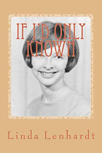 If I'd Only Known (Autobiography) (Volume 2)