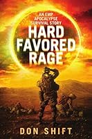 Hard Favored Rage : An EMP Apocalypse Story 107314920X Book Cover