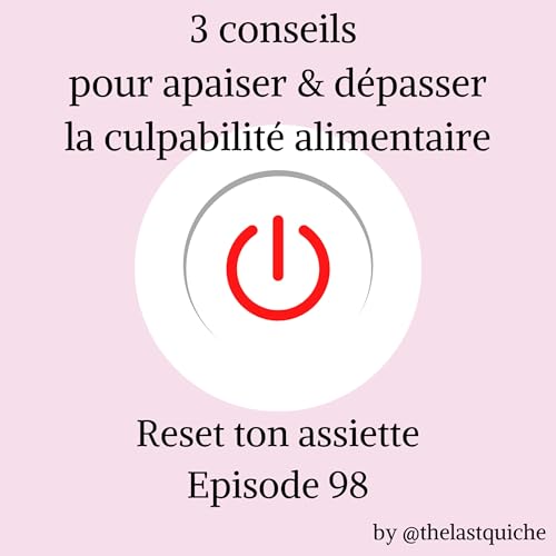 3 conseils pour apaiser & d&eacute;passer la culpabilit&eacute; alimentaire Podcast Por  arte de portada