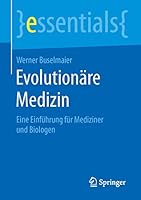 Evolutionäre Medizin: Eine Einführung Für Mediziner Und Biologen 3658107596 Book Cover