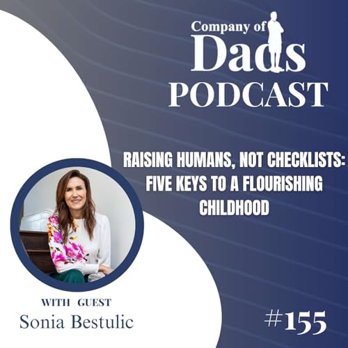 EP155: Raising Humans, Not Checklists: Five Keys to a Flourishing Childhood Podcast Por  arte de portada