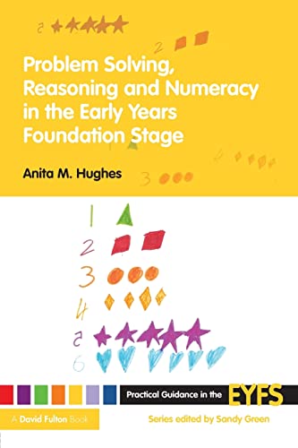 Problem Solving, Reasoning and Numeracy in the Early Years Foundation Stage (Practical Guidance in the EYFS)