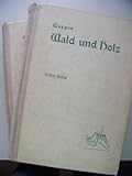  2 Bände Wald und Holz 1931 Nachschlagewerk Forstwirte Holzhändler Holzindustriel