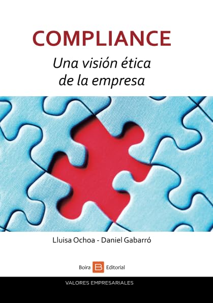 Compliance. Una visión ética de la empresa (Spanish Edition)
