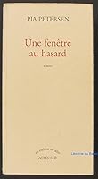 Une fenêtre au hasard 2742756329 Book Cover