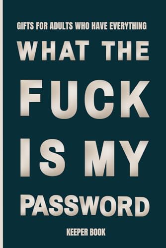 Gifts For Adults Who Have Everything: Password Keeper Book With Alphabetical Tabs For Internet Account
