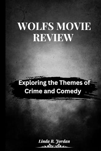 Wolfs Movie Review : Décoder le scénario sans effort grâce à une analyse du crime comique